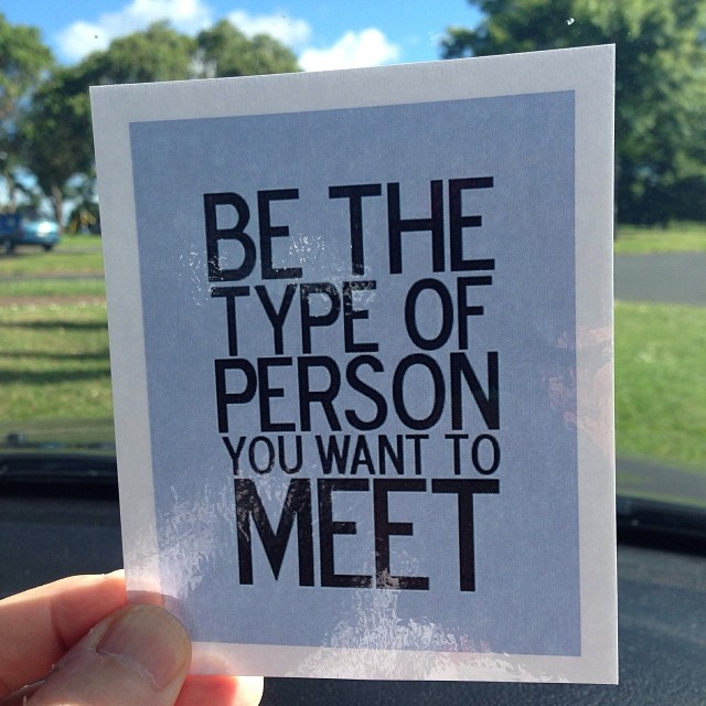be the type of person